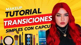 TUTORIAL DE CAPCUT Como editar tus videos de Makeup #makeuplook #capcut #capcutedit #capcuttutorial