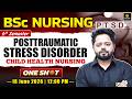 Posttraumatic Stress Disorder | CHN One Shot | BSc Nursing 6th Semester | Dheeraj Sir