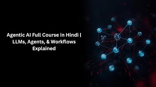 The Future of AI: Agentic AI vs Generative AI | Complete Hindi Tutorial 2025
