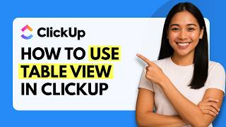 How to Use Table View in ClickUp [Quick Guide]