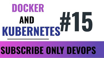 Docker And Kubernetes #15 @DevopsForum
