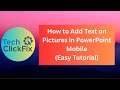 How to Add Text on Pictures in PowerPoint Mobile (Easy Tutorial)