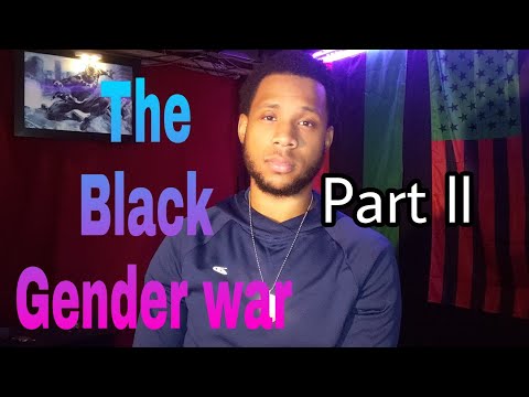 The Black Gender War part ll