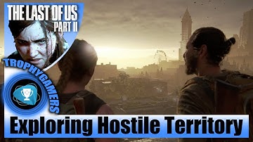 The Last of us 2 - Hostile Territory (Seattle Day 1) Explore Chapter 28 Walkthrough Gameplay Video