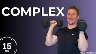15 MIN FULL BODY DUMBBELL COMPLEX WORKOUT 🔥Full Body Strength & Conditioning at Home