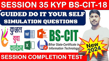 GUIDED DO IT YOUR-SELF 35 | BS-CIT SESSION 18 | KYP SESSION 35 | SIMULATION QUESTIONS ANSWER{HINDI}