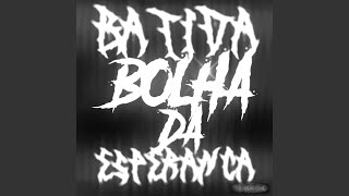 BATIDA BOLHA DA ESPERANÇA - DJ LBN