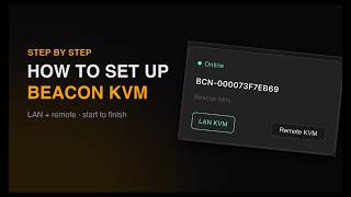 Beacon KVM: full setup and demo, on your LAN and over the internet