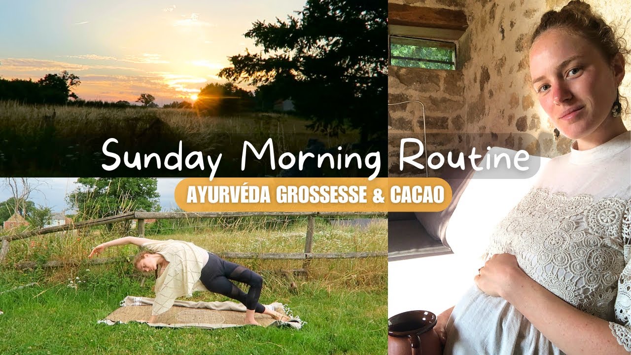 Ma routine matinale inspirée de l'Ayurvéda - Grossesse, Cacao, Yoga
