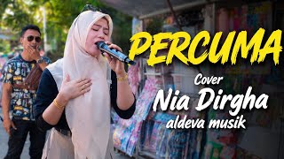 PERCUMA COVER NIA DIRGHA FT DANGDUT JALANAN ALDEVA MUSIK 