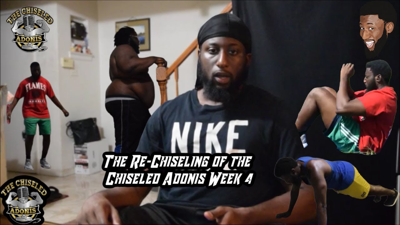 The Re-Chiseling Of The Chiseled Adonis Week 4 - YouTube