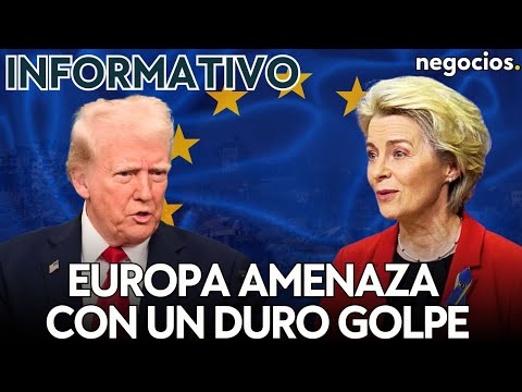 INFORMATIVO: Europa amenaza a Trump con un duro golpe, misi&oacute;n secreta en Mosc&uacute; y alerta en Rusia