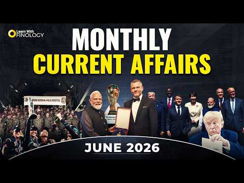 June Monthly Current Affairs 2026 | All competitive exams | Current Affairs