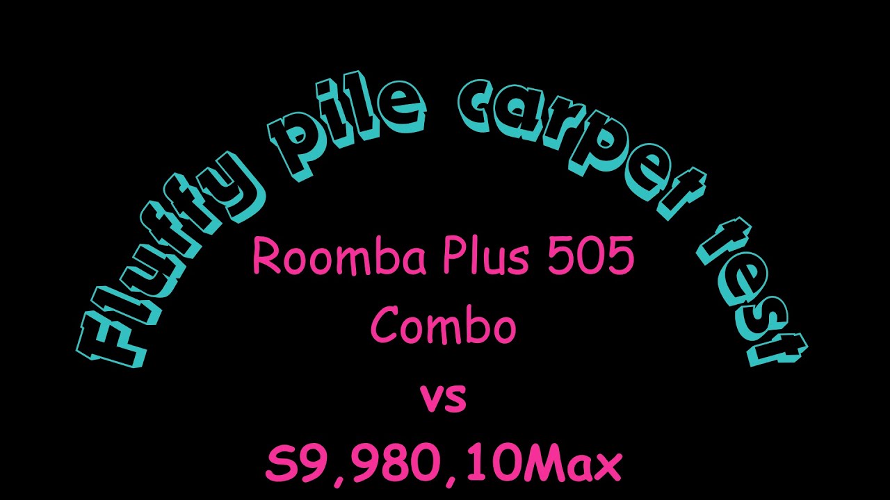 Watch iRobot Roomba Plus 505 Combo - carpet test#3 - vs Roomba S9 Roomba 980 and Combo 10 Max on YouTube