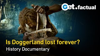 Ancient Apocalypse: Doggerland | Full History Documentary