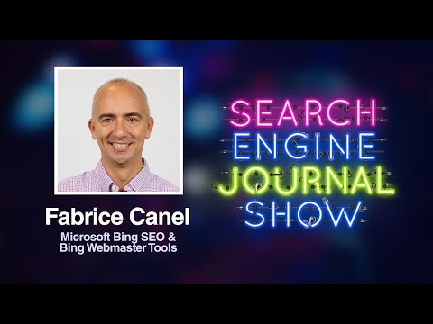 Microsoft Bing SEO & Bing Webmaster Tools with Fabrice Canel