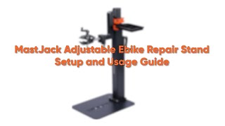 Repair Stand Setup and Usage Guide-MastJack