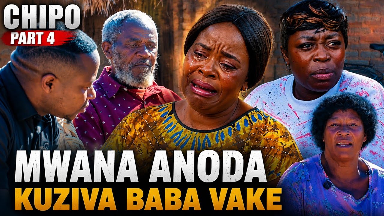 Chipo Part 4 Mwana anoda kuziva baba vake 