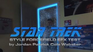 Star Trek-Style Forcefield EFX Test 2022