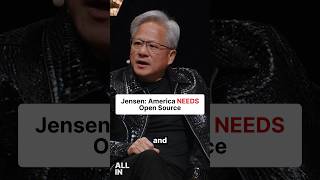 Jensen Huang: America Needs Open Source to Win AI... Because Open Source Lets Every American Win