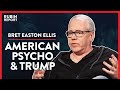 The Moment I Realized Media Were Wrong On Trump (Pt. 1)| Bret Easton Ellis | POLITICS | Rubin Report