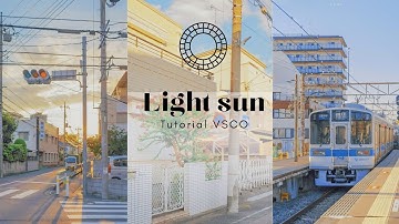 LIGHT SUN TUTORIAL VSCO PHOTO EDIT | #vsco