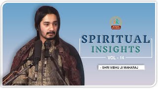 Spiritual Insights | Vol. - 14 | Shri Vibhu Ji Maharaj | Manav Dharam