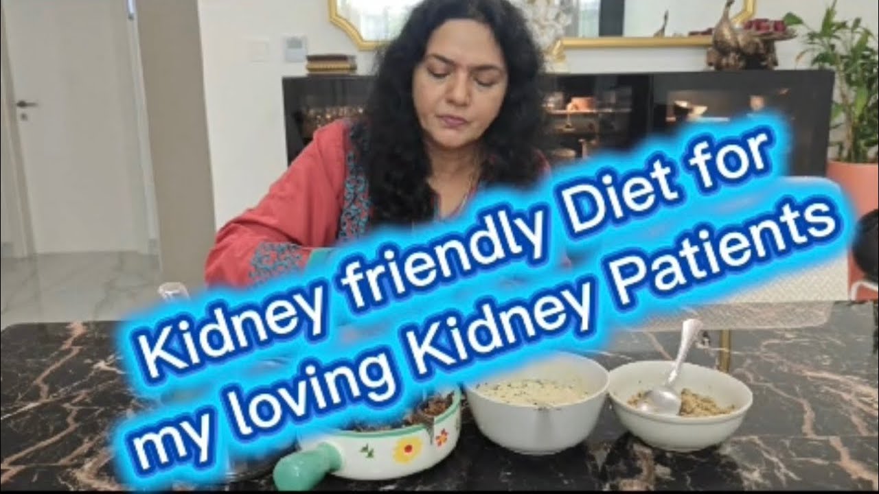 Kidney friendly diet For ನನ್ನ ಪ್ರೀತಿಯ Kidney patients 💕