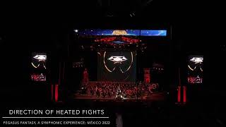 Direction Of Heated Fights, Pegasus Fantasy, A Symphonic Experience; Arena CDMX, Septiembre 2022.