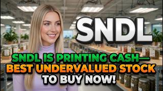 SNDL Is Printing Cash—Best Undervalued Stock to Buy Now! SNDL Stock Analysis