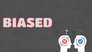 What Does BIASED Means || Meanings And Definitions With Example in ENGLISH
