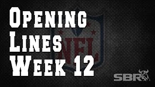 Week 12 NFL Opening Lines with Sportsbook Review