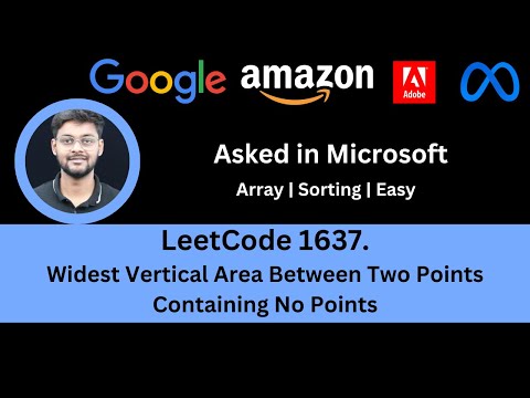 Solving LeetCode 1637  Widest Vertical Area Between Two Points Containing No Points | Microsoft