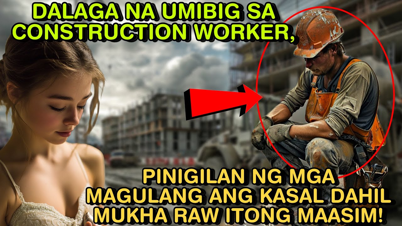 DALAGA NA UMIBIG SA CONSTRUCTION WORKER, PINIGILAN NG MGA MAGULANG ANG KASAL DAHIL MUKHA RAW ITONG