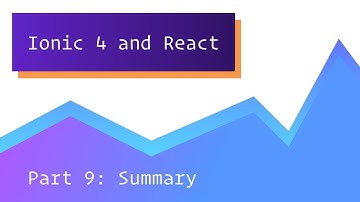 #9 Ionic 4 & React - Bitcoin Price Tracker - Summary
