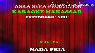 Karaoke Pattongko siri`-Ichal Da-Nada Pria