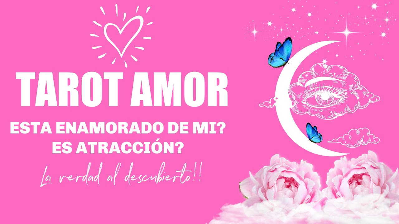 ESTA ENAMORADO DE MI? ️😍ES ATRACCIÓN?🔥 QUE SIENTE REALMENTE?👀😯 TAROT ...