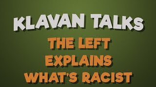 The Left Explains What's Racist