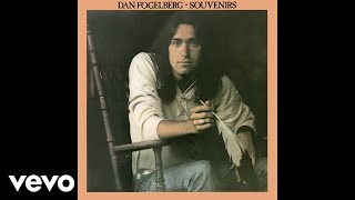 Dan Fogelberg - Part of the Plan (Official Audio)