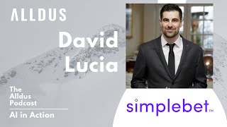 AI in Action E109: David Lucia, VP of Engineering at Simplebet
