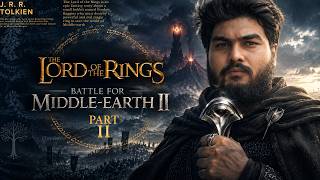 The Lord of the Rings: Battle for Middle-earth II (2006) ⚔️ NOSTALGIA RETURNS! | LIVE PART II