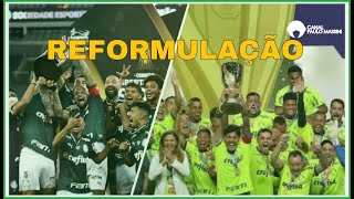 ENTENDA A REFORMULAÇÃO NO PALMEIRAS.