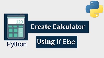How to Make Calculator In Python Using If Else In Hindi