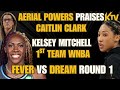 AERIAL POWERS PRAISES CAITLIN CLARK STARDOM, Kelsey Mitchell 1st team, Indiana Fever vsAtlanta Dream