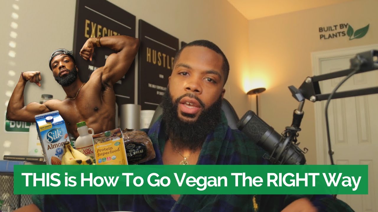 How To Go VEGAN for Beginners! Use these Simple Steps | Built By Plants