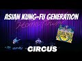 Asian Kung-Fu Generation - Circus (Acustic)  #Hometown