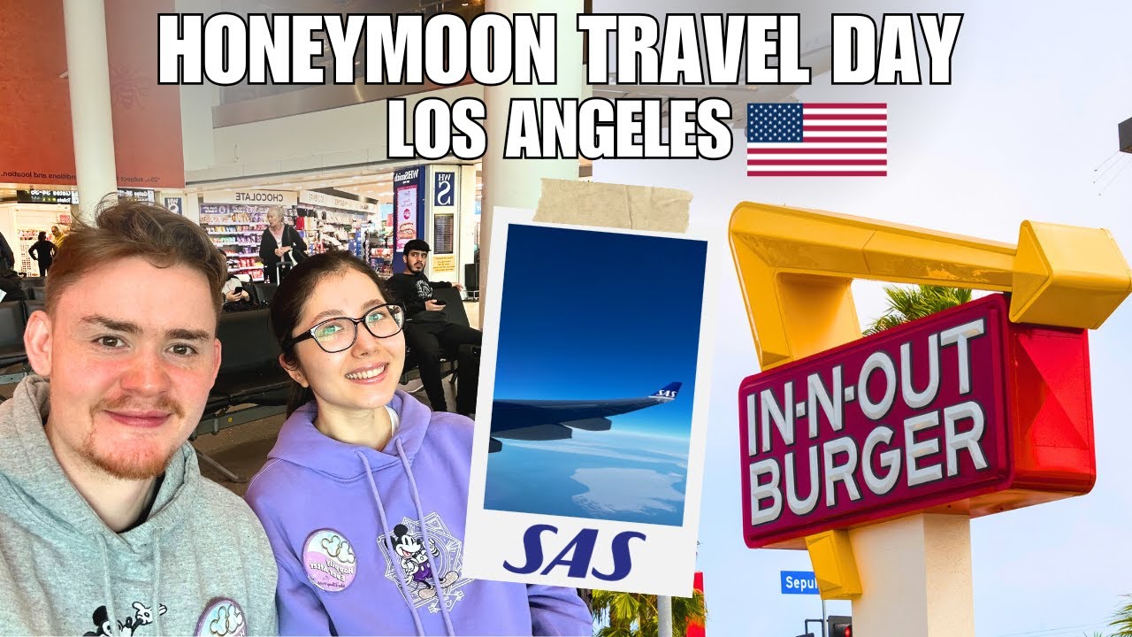 Manchester to Los Angeles - Travel Day - Honeymoon Series