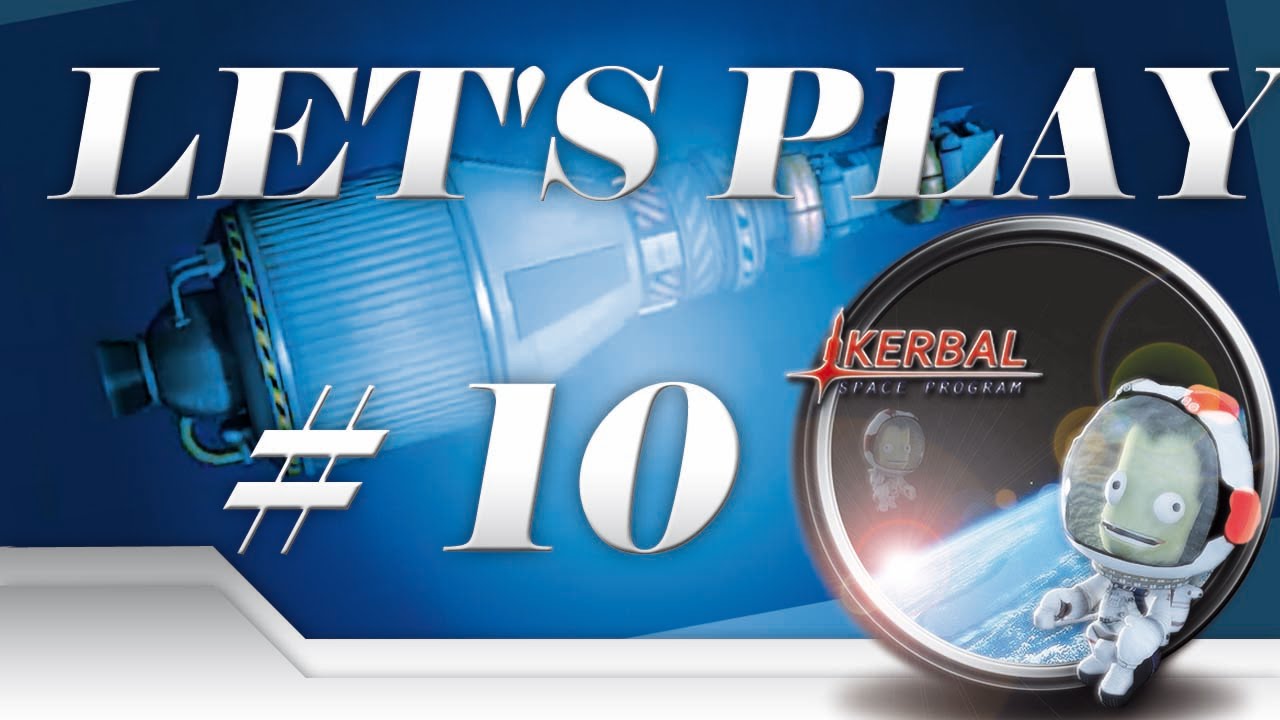 Let's Play Kerbal Space Program 1.0 épisode 10 FR - YouTube