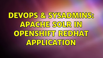 DevOps & SysAdmins: Apache Solr in openshift redhat application