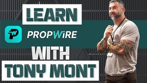 Learn PropWire with Tony Mont!